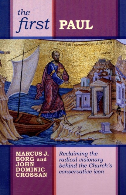 The First Paul by John Dominic Crossan (Paperback Book)