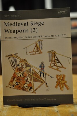 Osprey: Medieval Siege Weapons (2) [New Vanguard] by David Nicolle
