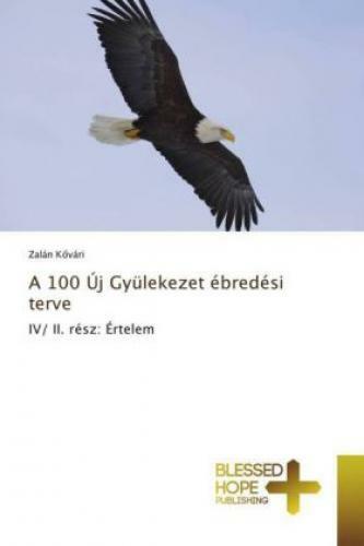 Thumbnail - A 100 Új Gyülekezet Ébredési Terve Iv/ Ii. Rész: Értelem 3183