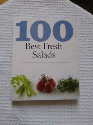100 Best Fresh Salads (2010 Paperback) VGC Free Shipping !!!
