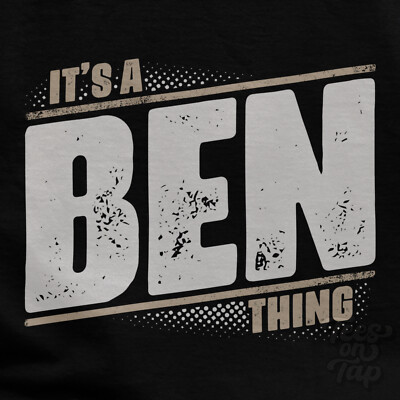 IT'S A BEN THING T-SHIRT Name Nachname lustig Familie Geschenkidee