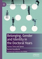 Belonging, Gender And Identity In The Doctoral Years Rachel Handforth