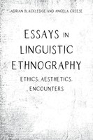 Essays In Linguistic Ethnography | Ethics, Aesthetics, Encounters | Taschenbuch