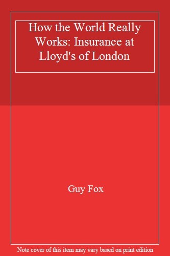 How The World Really Works: Insurance At Lloyd's Of London Guy Fox - Image 5