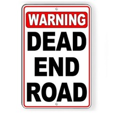 Metal Sign Warning Dead End Road Do Not Enter Keep Out Stop Private Property W92