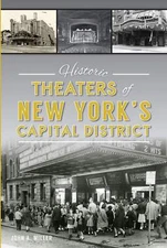 NEW The History Press Historic Theaters of New York's Capital District, NY 97814