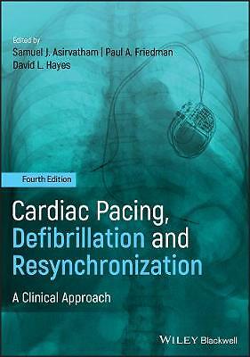 Cardiac Pacing, Defibrillation and Resynchronization: A Clinical Approach by...