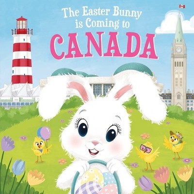 Eric James The Easter Bunny is Coming to Canada (Gebundene Ausgabe)