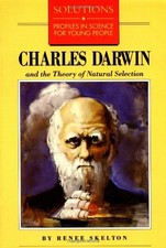 CHARLES DARWIN AND THE THEORY OF NATURAL SELECTION By Renee Skelton *Excellent*