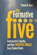 The Formative Five: Fostering Grit, Empathy, ...