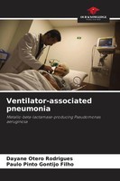 Dayane Otero Rodrigues (U. A.) | Ventilator-Associated Pneumonia | Taschenbuch