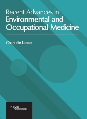 Charlotte Lance Recent Advances in Environmental and Occupational Med (Hardback)