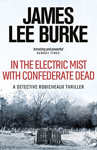 In the Electric Mist With Confederate Dead (Dave Robicheaux) - Image 4