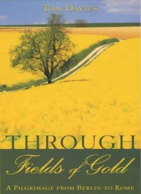 Through Fields of Gold,Tom Davies