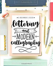 Lettering and Modern Calligraphy: A Beginners Guid... | Buch | Zustand sehr gut