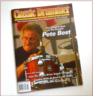 CLASSIC DRUMMER MAGAZINE - PETE BEST - Beatles Original Drummer + Joe Vitale