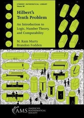 Hilbert's Tenth Problem: An Introduction to Logic, Number Theory, and Comput...