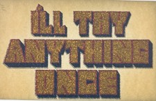 Original Vintage I  ll Try Anything Once Glitter Iron On Transfer