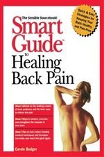 Smart Guide to Healing Back Pain, Hardcover by Bodger, Carole, Like New Used,...