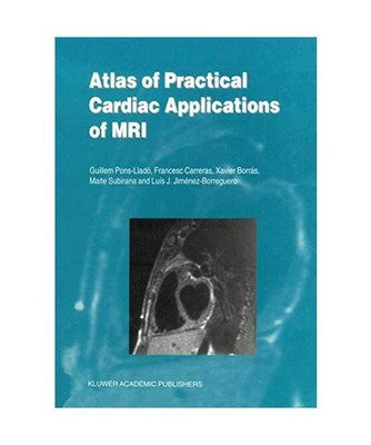 Atlas of Practical Cardiac Applications of MRI, Guillem Pons-Lladó, Francesco C