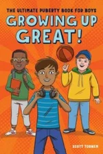 Growing Up Great!: The Ultimate Puberty Book for Boys - Paperback - GOOD