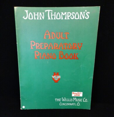 Vintage Adult Piano Preparatory Book 1943 John Thompson