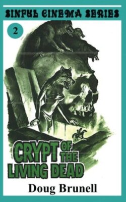 Crypt of the Living Dead: Volume 2 (Sinful Cinema Series) 9781542990899 New-,