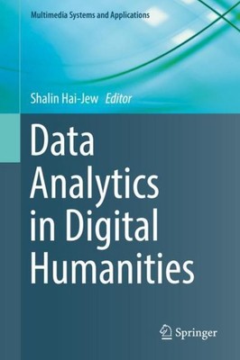 Data Analytics in Digital Humanities Shalin Hai-Jew