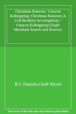 Christmas Ransom / Canyon Kidnapping: Christmas Ransom (A Colt B