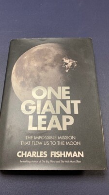 One Giant Leap : The Impossible Mission That Flew Us to the Moon by Charles...