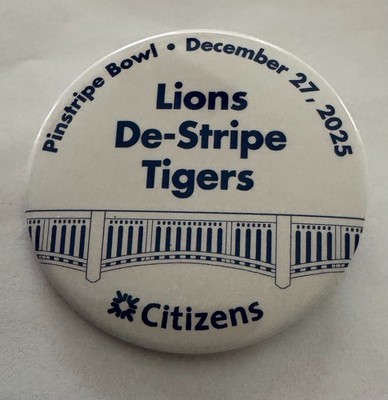 2025 PINSTRIPE BOWL CITIZENS BANK PENN STATE VS. CLEMSON FOOTBALL SLOGAN BUTTON