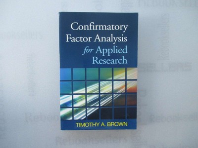 Confirmatory Factor Analysis for Applied Research, First Edition (Methodology ..