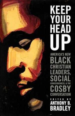 Keep Your Head Up: America's New - Paperback, by Bradley Anthony B. - Very Good