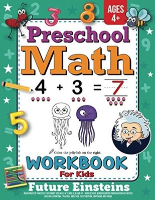 Preschool Math Workbook for Kids: Mathematics Practice for Smart Kids Ages 4 Yea
