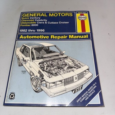 1982-96 GM Century, Celebrity, Ciera/Cutlass; 6000 Repair Manual Haynes 38005