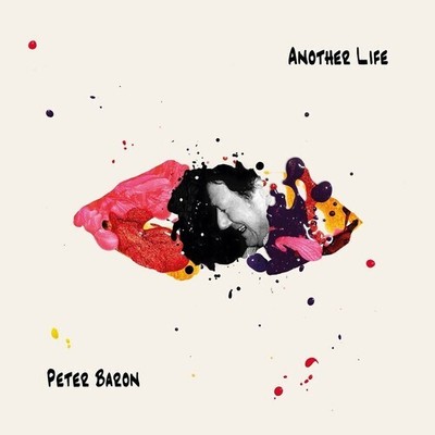 Peter Baron - Another Life [New CD]