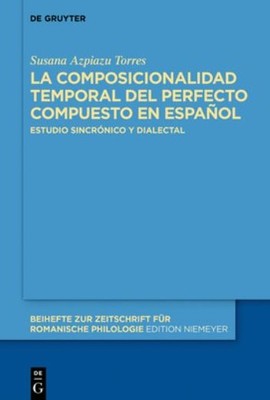 La Composicionalidad Temporal Del Perfecto Compuesto En Espa...