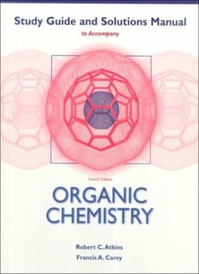 Organic Chemistry: (Student Study Guide/Solutions Manual),Carey