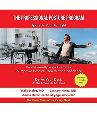 The Professional Posture Program: Work-Friendly Yoga Exercises to Improve Your P