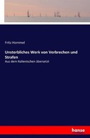 Unsterbliches Werk Von Verbrechen Und Strafen Fritz Hommel