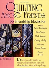 Quilting among Friends : 55 Friendship Blocks for Fabric Exchange