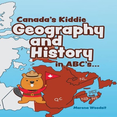Canada's Kiddie Geography and History in ABC's... Marena Woodsit
