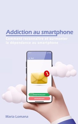 Addiction au smartphone Maria Lomana