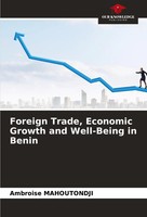 Ambroise Mahoutondji | Foreign Trade, Economic Growth And Well-Being In Benin