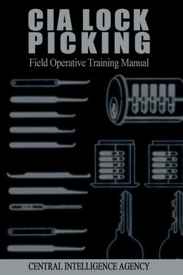 CIA Lock Picking Field Operative Training Manual Central Intelligence Agency