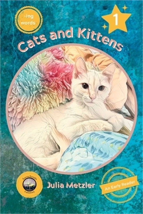 Cats and Kittens Early Reader Book 1 by Julia Metzler 2023 Paperback