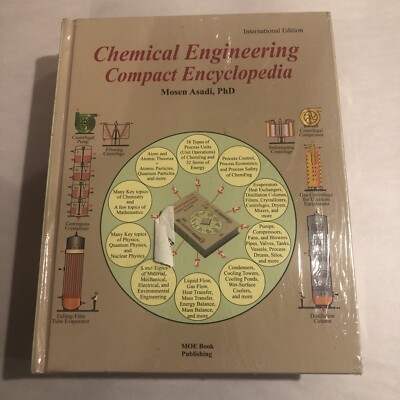Chemical Engineering Compact Encyclopedia International Edition Mosen Asadi, PhD