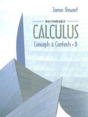 Multivariable Calculus: Concepts and Contexts [With CDROM] by Stewart, James
