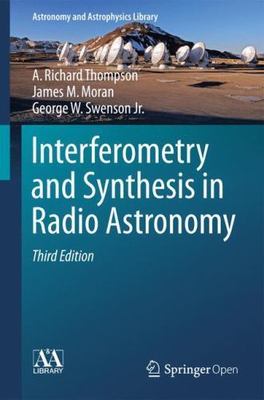Interferometry and Synthesis in Radio Astronomy, Hardcover by Thompson, A. Ri...