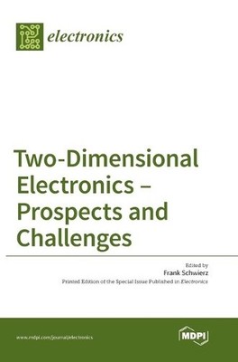 Frank Schwierz Two-Dimensional Electronics - Prospects an (Hardback) (UK IMPORT)